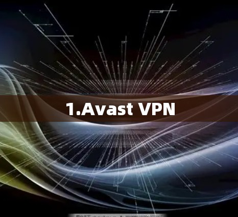 1.Avast VPN